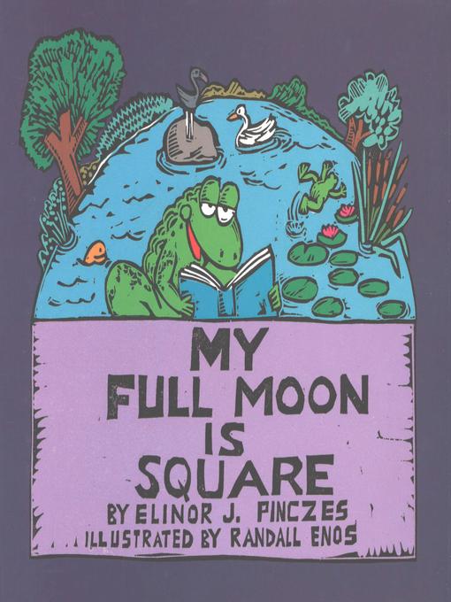 Title details for My Full Moon Is Square by Elinor J Pinczes - Available